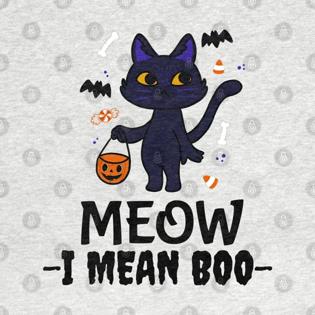 Meow I mean Boo, Funny Halloween black kitty, Trick or Treating by MzM2U